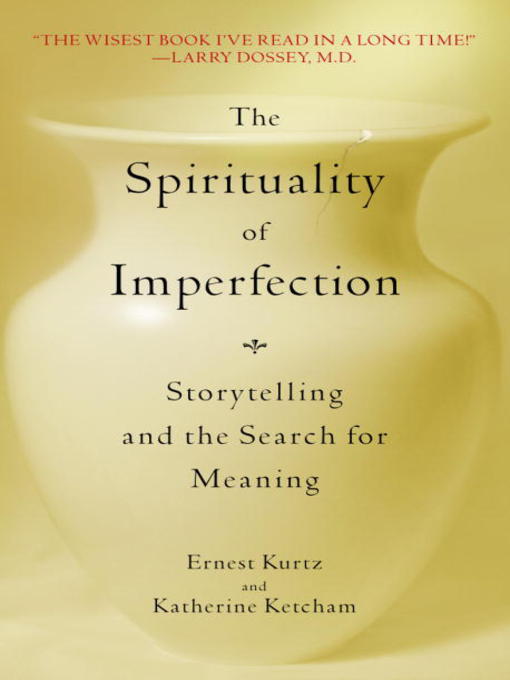 Title details for The Spirituality of Imperfection by Ernest Kurtz - Wait list